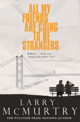 Book cover for All My Friends Are Going to Be Strangers