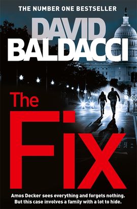 The Fix by David Baldacci - Pan Macmillan