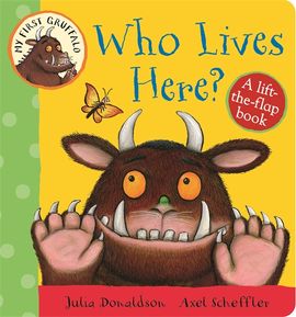 Book cover for My First Gruffalo: Who Lives Here?