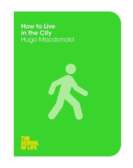 Book cover for How to Live in the City