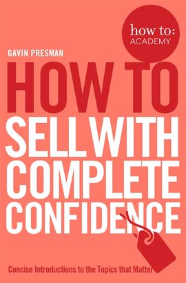 Book cover for How To Sell With Complete Confidence