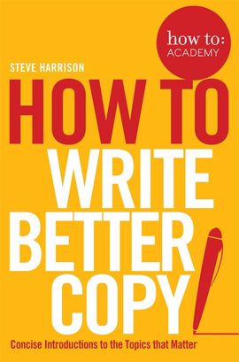 Book cover for How To Write Better Copy