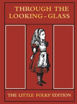 Book cover for Through the Looking Glass Little Folks Edition