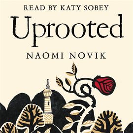 Book cover for Uprooted