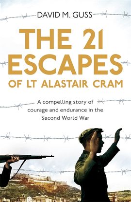 Book cover for The 21 Escapes of Lt Alastair Cram