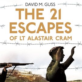 Book cover for The 21 Escapes of Lt Alastair Cram