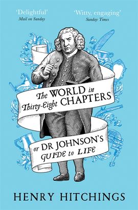 Book cover for The World in Thirty-Eight Chapters or Dr Johnson’s Guide to Life