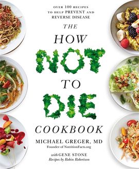 Book cover for The How Not to Die Cookbook
