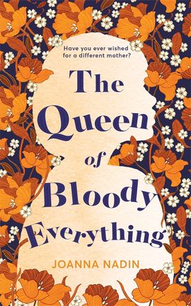 Book cover for The Queen of Bloody Everything