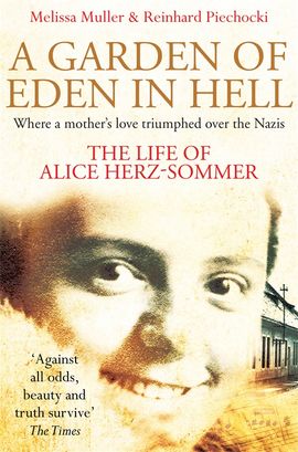 Book cover for A Garden of Eden in Hell: The Life of Alice Herz-Sommer