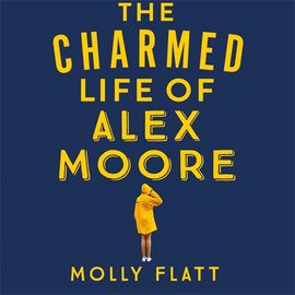 Book cover for The Charmed Life of Alex Moore