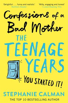 Book cover for Confessions of a Bad Mother: The Teenage Years