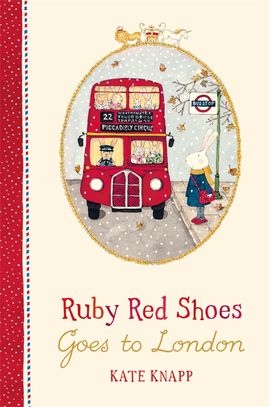 Book cover for Ruby Red Shoes Goes To London