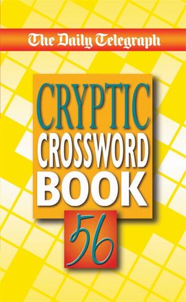 Book cover for The Daily Telegraph Cryptic Crossword Book 56