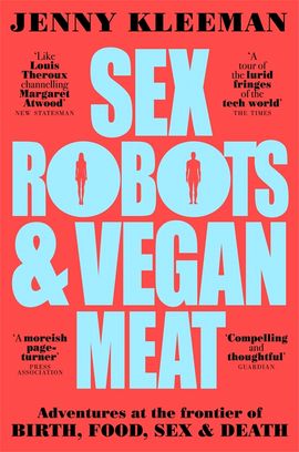 Book cover for Sex Robots & Vegan Meat