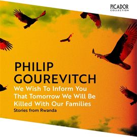 Book cover for We Wish to Inform You That Tomorrow We Will Be Killed With Our Families