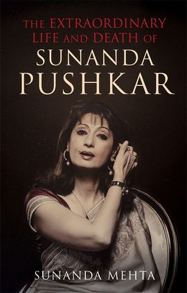 Book cover for The Extraordinary Life and Death of Sunanda Pushkar