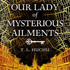Book cover for Our Lady of Mysterious Ailments