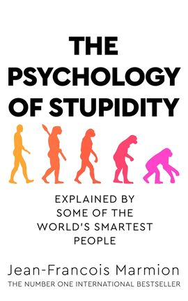 Book cover for The Psychology of Stupidity