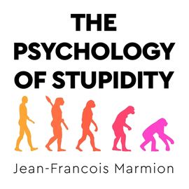 Book cover for The Psychology of Stupidity