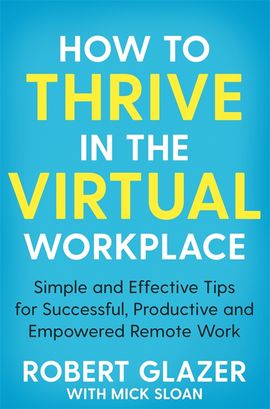 Book cover for How to Thrive in the Virtual Workplace