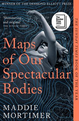 Book cover for Maps of Our Spectacular Bodies
