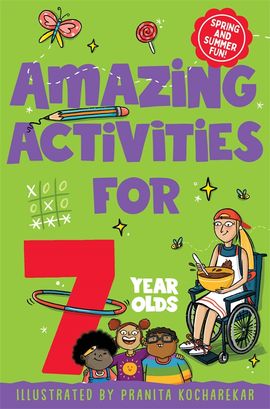 Amazing Activities for 7 Year Olds by Macmillan Children's Books - Pan  Macmillan