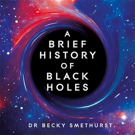 Book cover for A Brief History of Black Holes