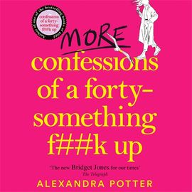 Book cover for More Confessions of a Forty-Something F**k Up