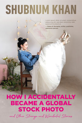 Book cover for How I Accidentally Became a Global Stock Photo and Other Strange and Wonderful Stories