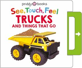 Book cover for See, Touch, Feel: Trucks & Things That Go