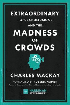Book cover for Extraordinary Popular Delusions and the Madness of Crowds