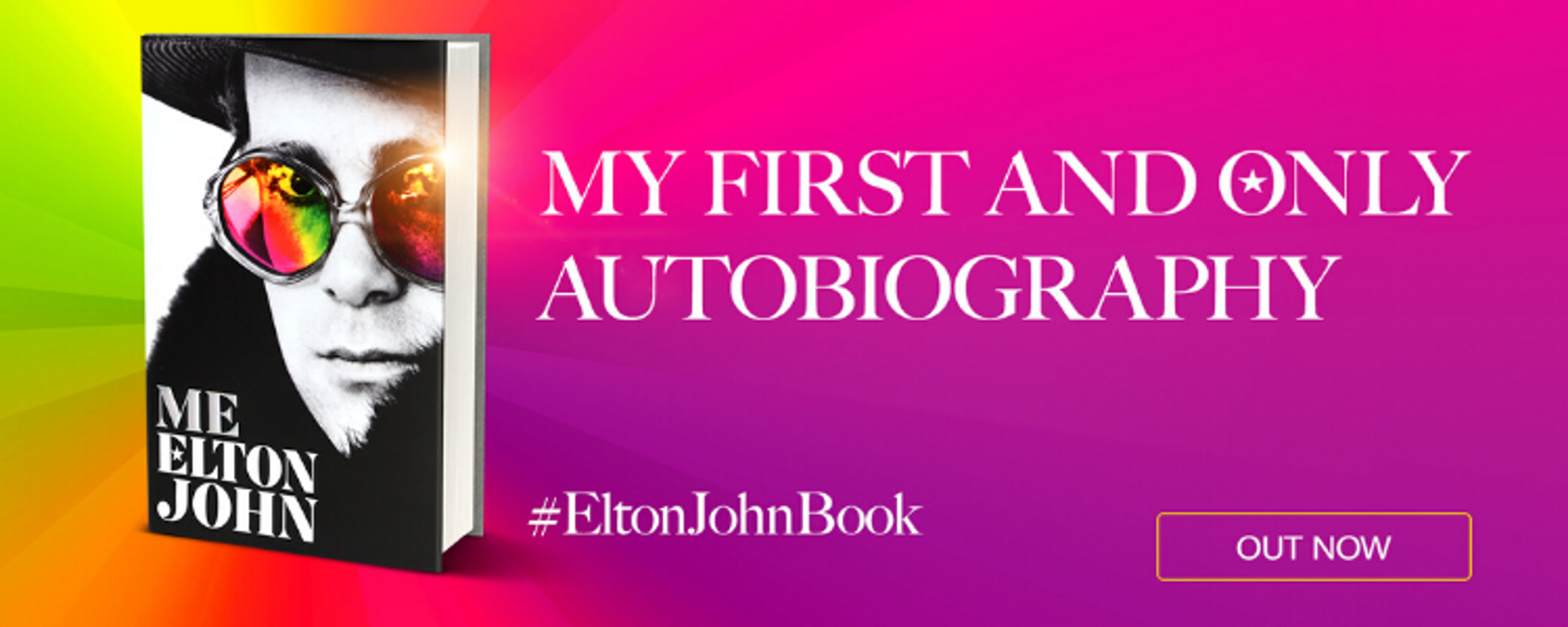 Elton John's book 'Me' superimposed on a multicoloured background with the copy, My first and only Autiobiography. #EltonJohnBook