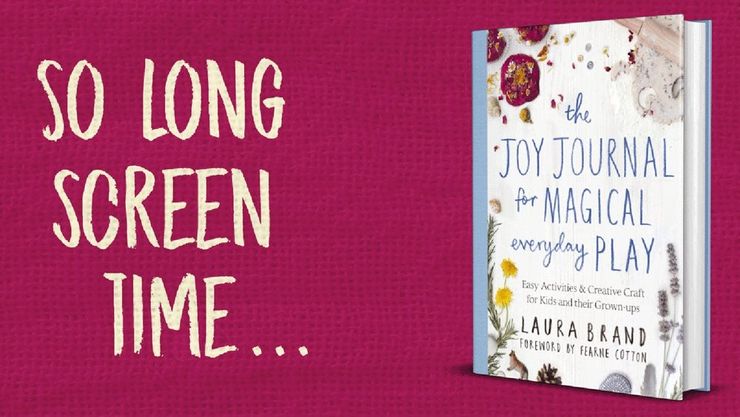 The Joy Journal for Magical Everyday Play by Laura Brand - Pan Macmillan