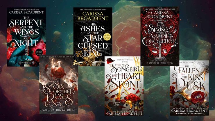 Book covers for Carissa Broadbent's Crowns of Nyaxia series: The Serpent and the Wings of Night, Six Scorched Roses, The Ashes and the Star-Cursed King, Slaying the Vampire Conqueror, The Songbird and the Heart of Stone, The Fallen and the Kiss of Dusk