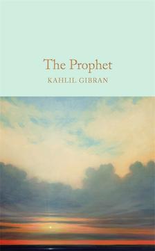 The Prophet By Kahlil Gibran Pan Macmillan