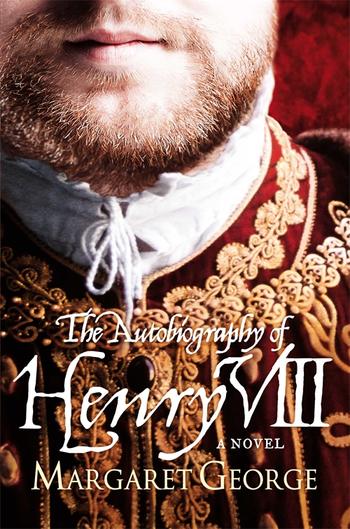 Book cover for The Autobiography Of Henry VIII