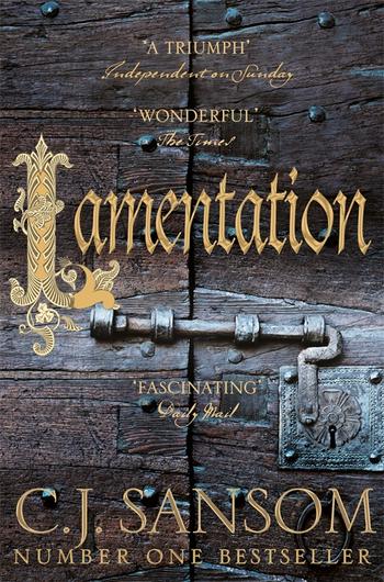 Lamentation By C J Sansom Pan Macmillan