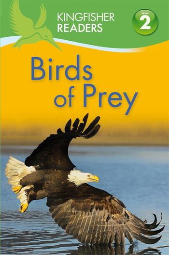 Book cover for Kingfisher Readers: Birds of Prey (Level 2: Beginning to Read Alone)