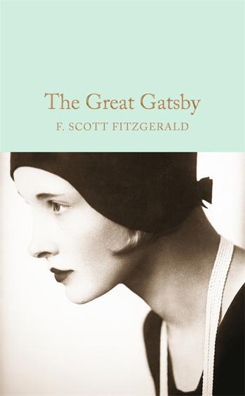 The Great Gatsby By F Scott Fitzgerald Pan Macmillan