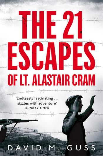 Book cover for The 21 Escapes of Lt Alastair Cram