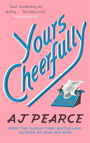 Yours Cheerfully By Aj Pearce Pan Macmillan