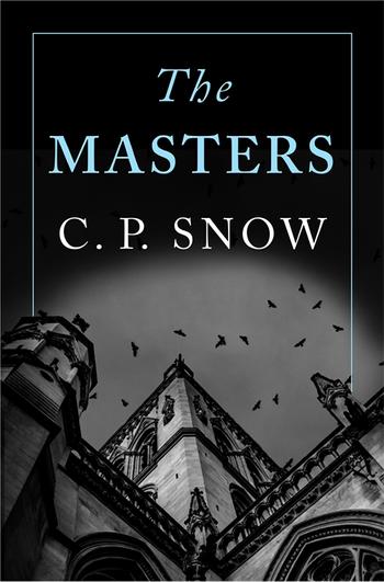 The Masters By C P Snow Pan Macmillan