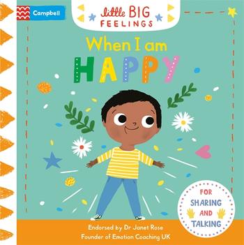 When I Am Happy By Campbell Books Pan Macmillan