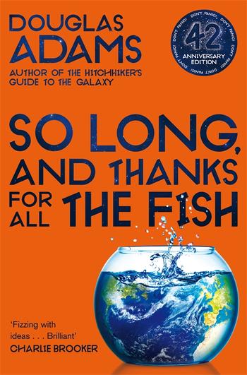 So Long And Thanks For All The Fish By Douglas Adams Pan Macmillan