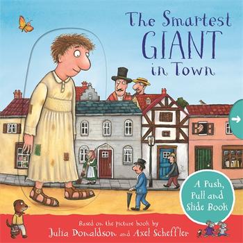 Book cover for The Smartest Giant in Town: A Push, Pull and Slide Book