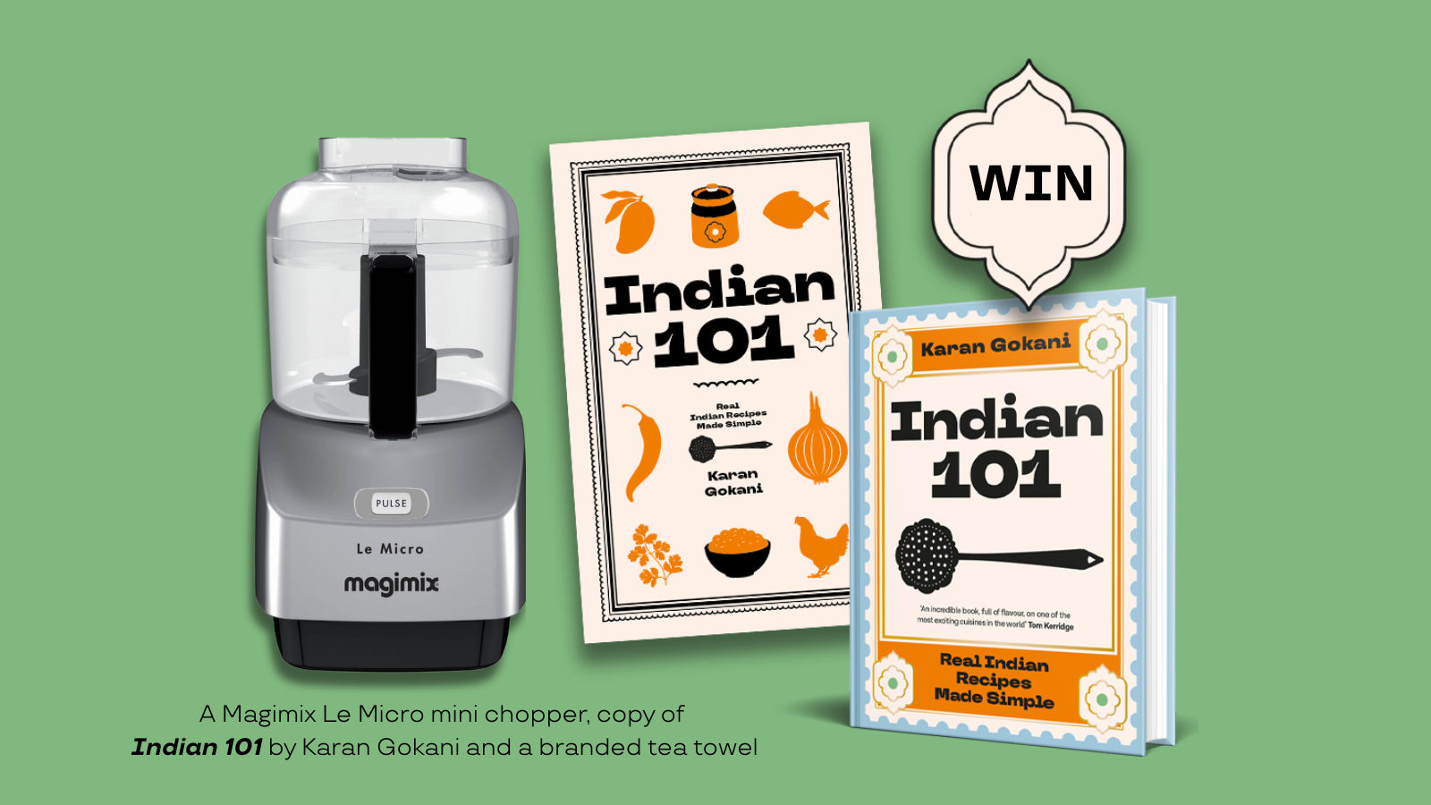 Win: Magimix Food Processor, Indian 101 cookbook and Indian 101 tea towel