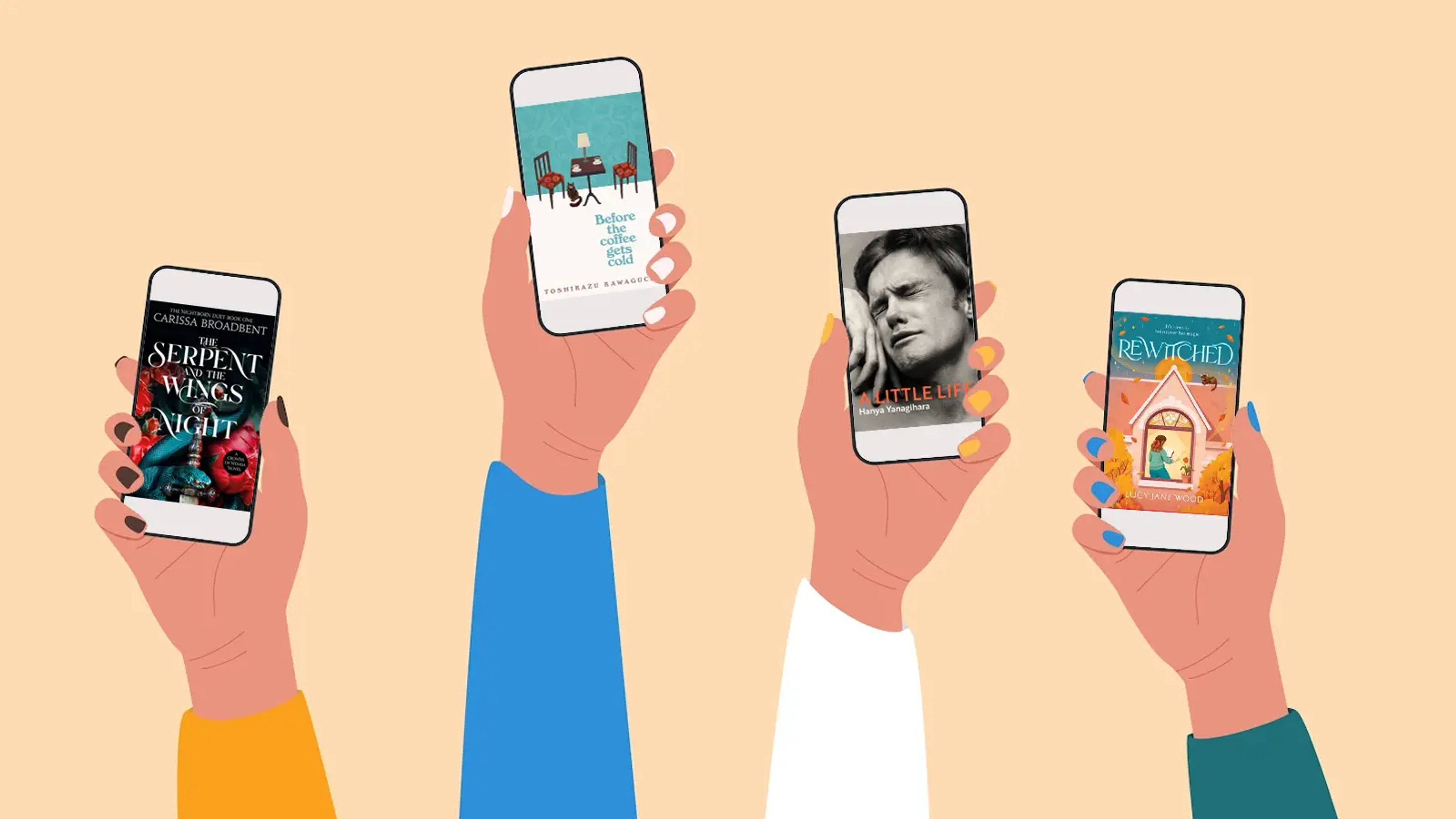 A beige background with an image of four hands holding phones. Each phone has a different book cover: The Serpents and the Wings of NIght, Before the Coffee Gets Cold, A Little Life and Rewitched.