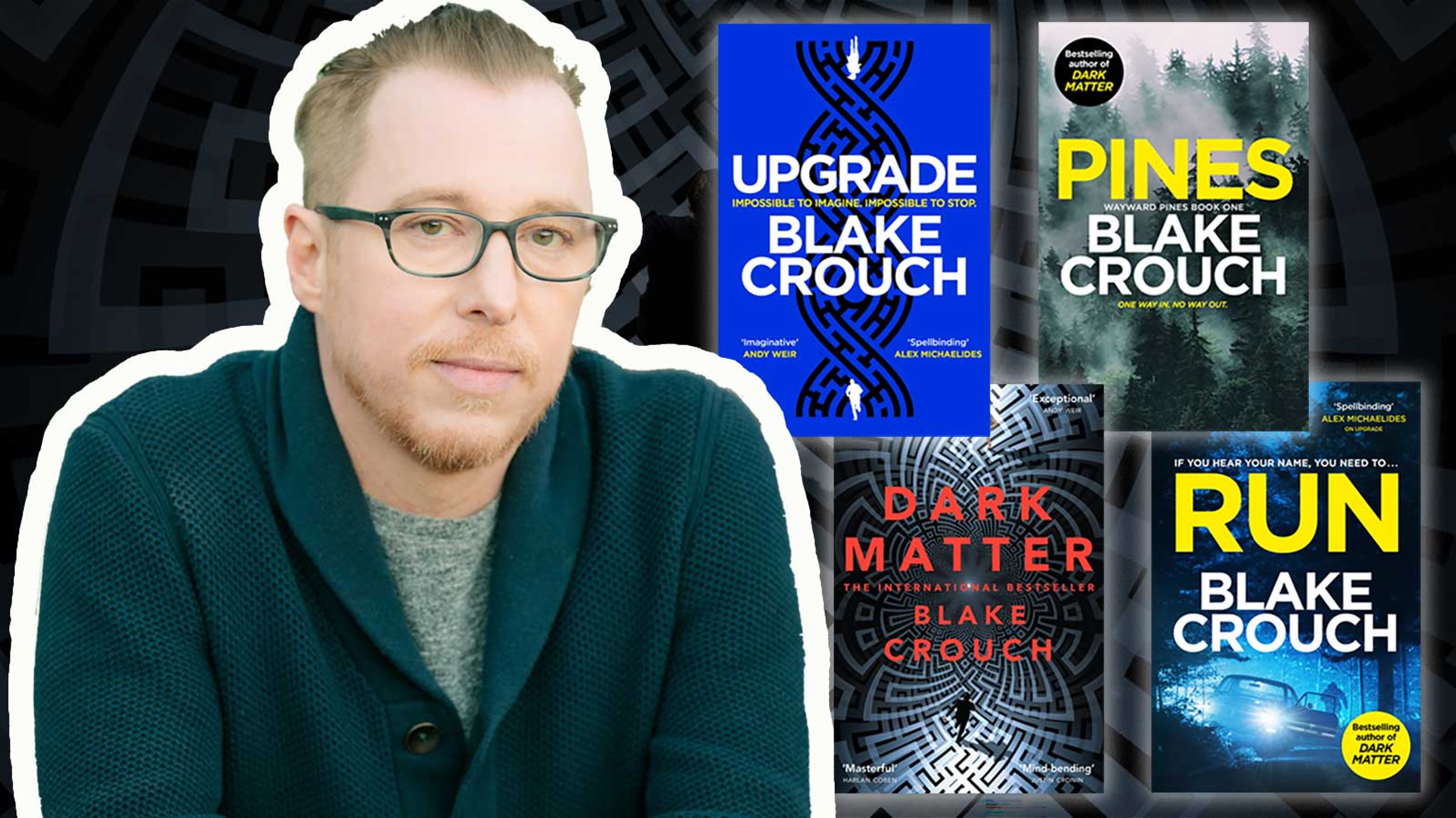 Photograph of Blake Crouch, wearing a navy blue woolen cardigan and glasses, next to four of his books