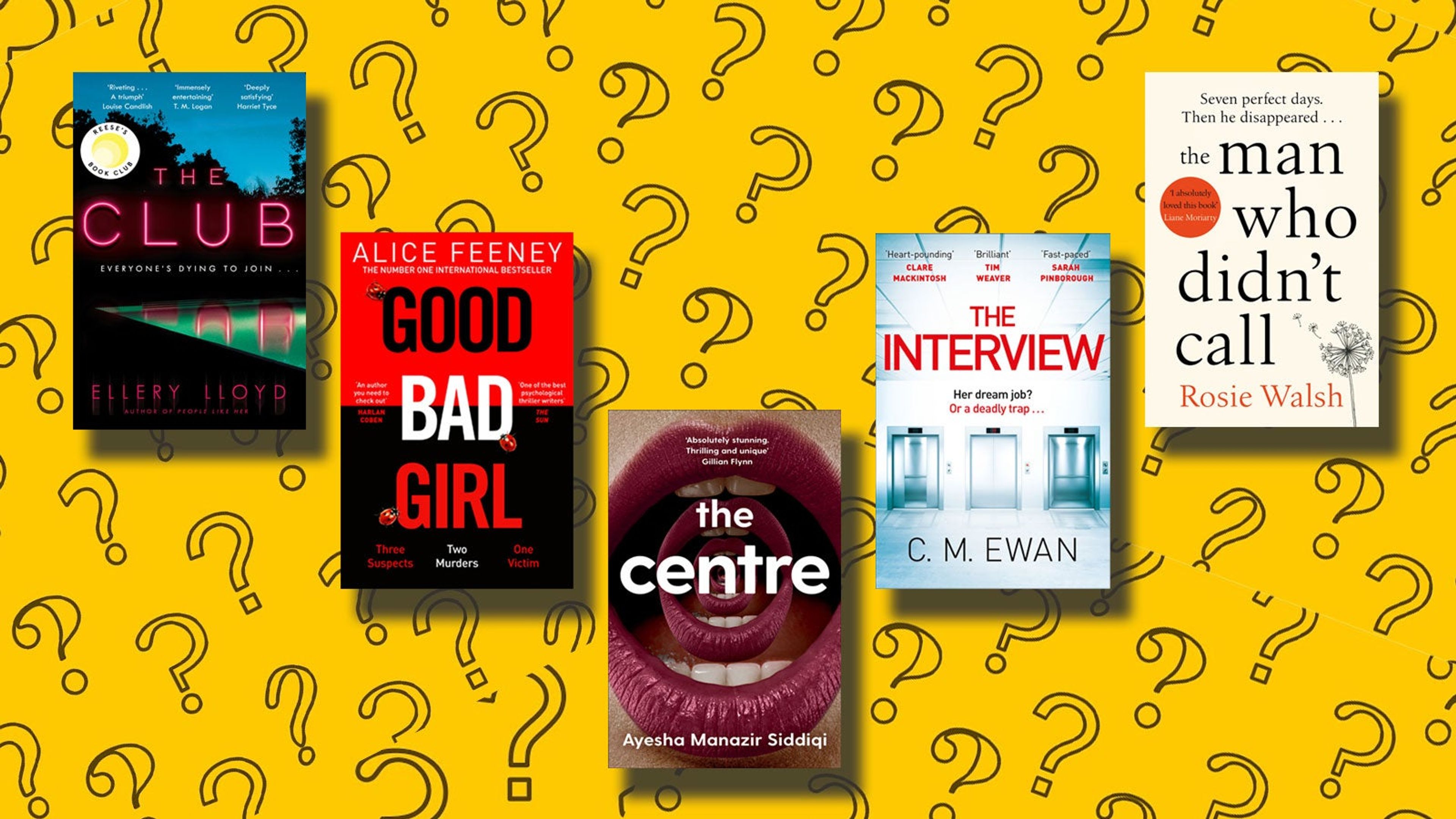 The Club, Good Bad Girl, The Centre, The Interview and The Man Who Didn't Call book covers arranged on a yellow background with lots of question marks.